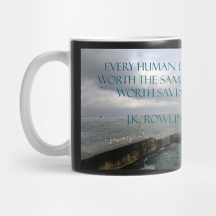 Every human life Mug